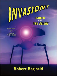 Title: Invasion! Earth vs. the Aliens, Author: Robert Reginald