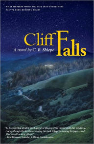 Title: Cliff Falls, Author: C. B. Shiepe