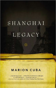 Title: SHANGHAI LEGACY, Author: Marion Cuba