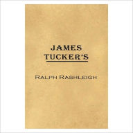 Title: Ralph Rashleigh [ By: James Tucker ], Author: James Tucker
