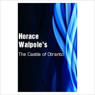 Title: The Castle Of Otranto [ By: Horace Walpole ], Author: Horace Walpole