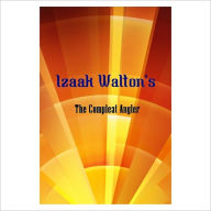 Title: The Compleat Angler [ By: Izaak Walton ], Author: Izaak Walton