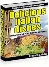 Title: Delicious Italian Recipes, Author: Lou Diamond