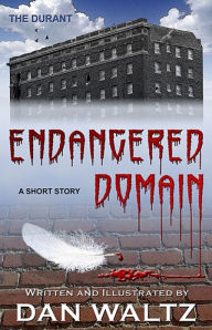 Title: Endangered Domain - A Short Story, Author: Dan Waltz