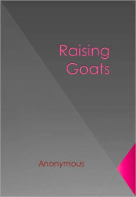 Title: Raising Goats, Author: Anonymous