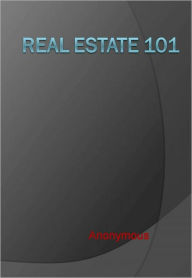 Title: Real Estate 101, Author: Anonymous