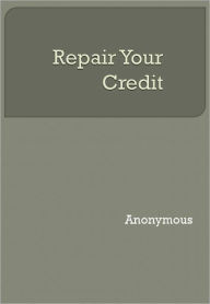 Title: Repair Your Credit, Author: Anonymous