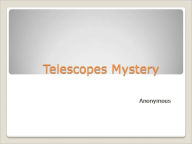 Title: Telescopes Mystery, Author: Anonymous