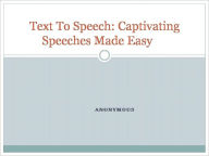 Title: Text To Speech: Captivating Speeches Made Easy, Author: Anonymous