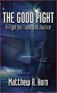 Title: The Good Fight, Author: Matthew Horn