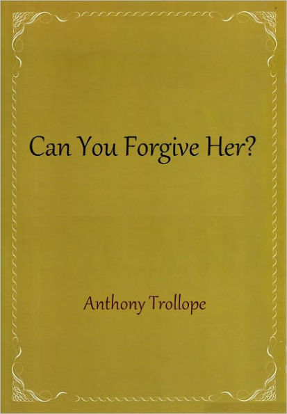 Can You Forgive Her?