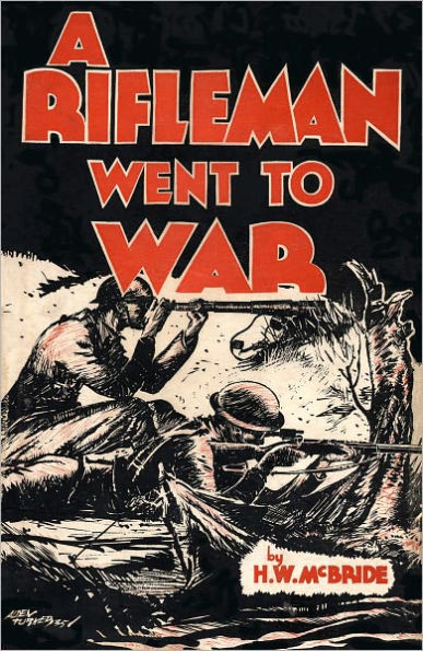 A Rifleman Went to War