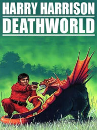 Title: Deathworld, Author: Harry Harrison