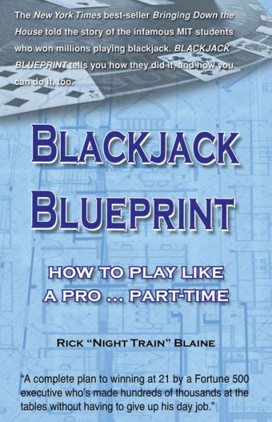 Blackjack Blueprint: How to Play Like a Pro...Part-Time