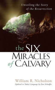 Title: The Six Miracles of Calvary, Author: William Nicholson