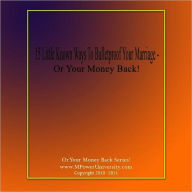 Title: 15 Little Known Ways To Bulletproof Your Marriage Or Your Money Back!, Author: Editorial Team Of MPowerUniversity.com