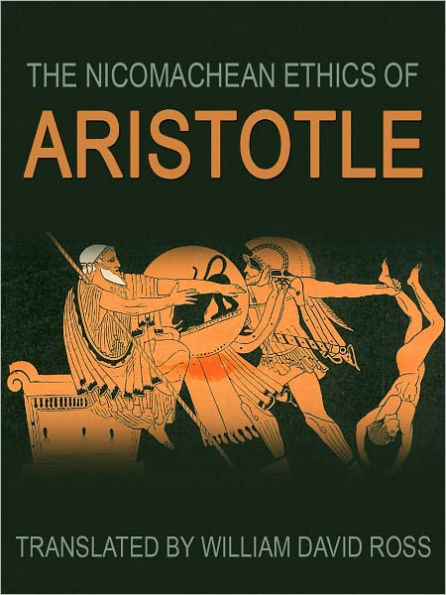 The Nicomachean Ethics Of Aristotle