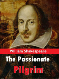 Title: The Passionate Pilgrim, Author: William Shakespeare