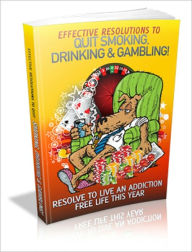 Title: Resolutions To Quit Smoking, Drinking and Gambling!, Author: Anonymous