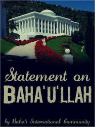 Title: Statement On Baha'u'llah, Author: Baha'i International Lommunity