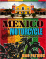 Mexico On A Motorcycle: Riding Out The Recession