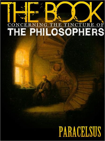 The Book Concerning The Tincture Of The Philosophers