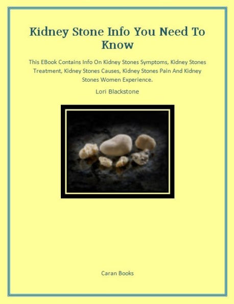 Kidney Stone Info You Need to Know