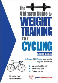 Title: The Ultimate Guide to Weight Training for Cycling, Author: Rob Price