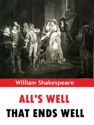 Title: All's Well That Ends Well, Author: William Shakespeare