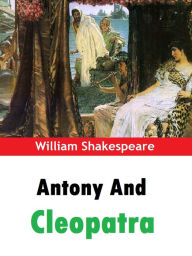 Title: Antony and Cleopatra, Author: William Shakespeare