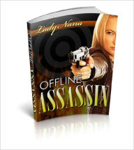 Title: Offline Assassin, Author: Anonymous