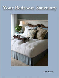 Title: Your Bedroom Sanctuary, Author: Lisa Barnes