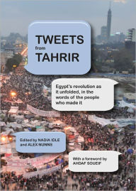 Title: Tweets from Tahrir, Author: Nadia Idle