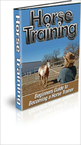 Title: Horse Training: Beginner’s Guide to Horse Training, Author: Anonymous