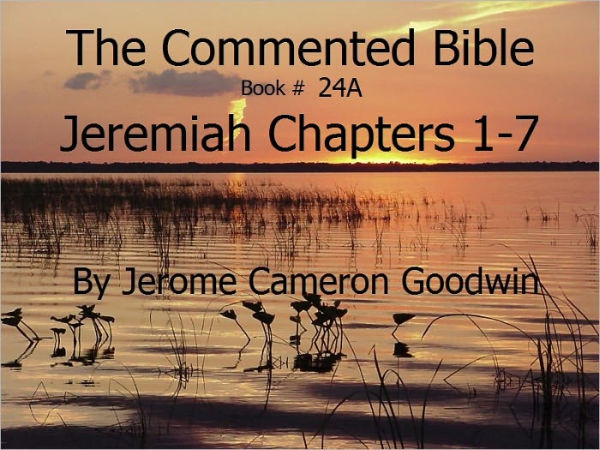 A Commented Study Bible With Cross-References - Book 24A - Jeremiah