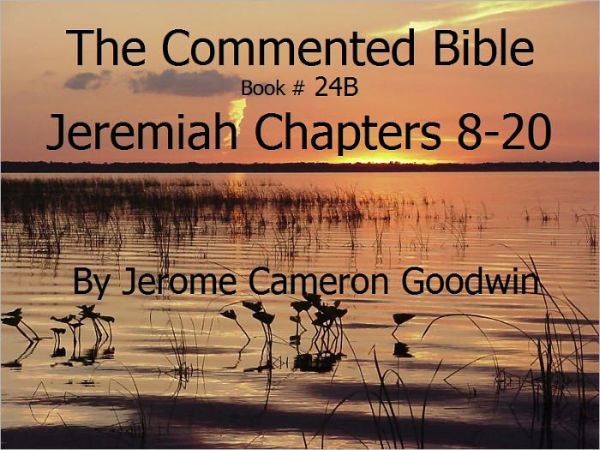 A Commented Study Bible With Cross-References - Book 24B - Jeremiah