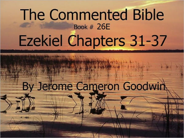 A Commented Study Bible With Cross-References - Book 26E - Ezekiel