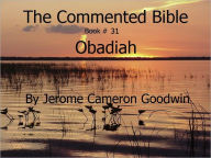 Title: A Commented Study Bible With Cross-References - Book 31 - Obadiah, Author: Jerome Goodwin