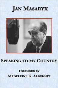 Title: Speaking to My Country, Author: Jan Masaryk