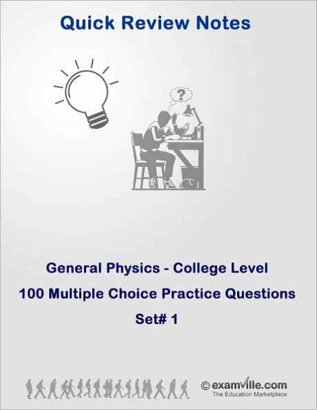 General Physics College Level: Practice Questions Set# 1