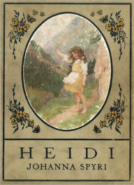 Title: Heidi ( Illustrated Gift Edition), Author: Johanna Spyri