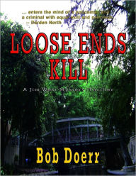 Title: Loose Ends Kill, Author: Bob Doerr