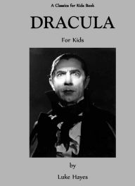 Title: Dracula for Kids, Author: Luke Hayes