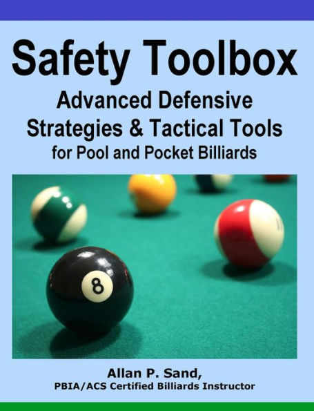 SAFETY TOOLBOX - Advanced Defensive Strategies and Tactical Tools for Pool & Pocket Billiards