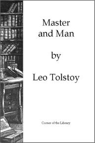 Title: Master and Man, Author: Leo Tolstoy