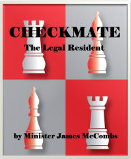 Title: Checkmate, The Legal Resident, Author: James McCombs