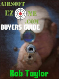 Title: AirsoftEzone's Airsoft Gear Buyers Guide, Author: Rob Taylor