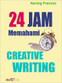 24 Jam Memahami Creative Writing