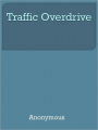 Traffic Overdrive