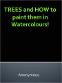 TREES and HOW to paint them in Watercolours!